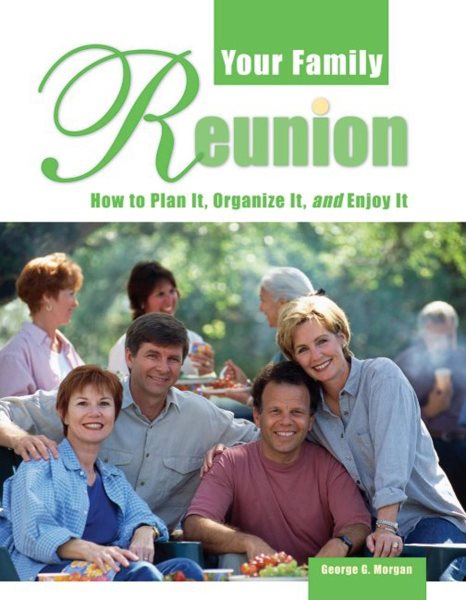 Your Family Reunion: How to Plan It, Organize It, and Enjoy It cover