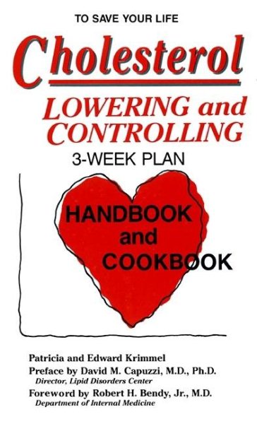 Cholesterol: Lowering and Controlling : 3 Week Plan, Handbook and Cookbook cover