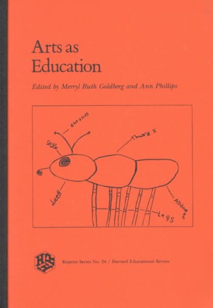 Arts As Education (Harvard Educational Review: Reprint Series)