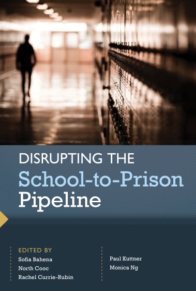 Disrupting the School-to-Prison Pipeline cover