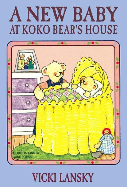 A New Baby at Koko Bear's House (Lansky, Vicki) cover