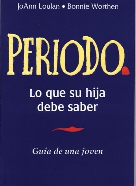 Periodo. Guía de una joven: Period. A Girl's Guide, Spanish-Language Edition (Lansky, Vicki) cover