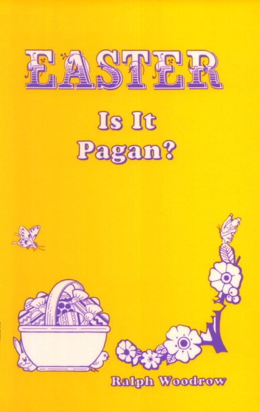 Easter: Is It Pagan? cover