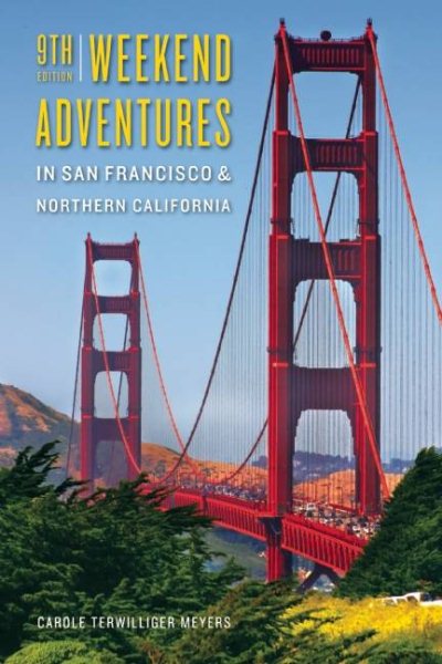 Weekend Adventures in San Francisco and Northern California (Weekend Adventures in San Francisco & Northern California) cover