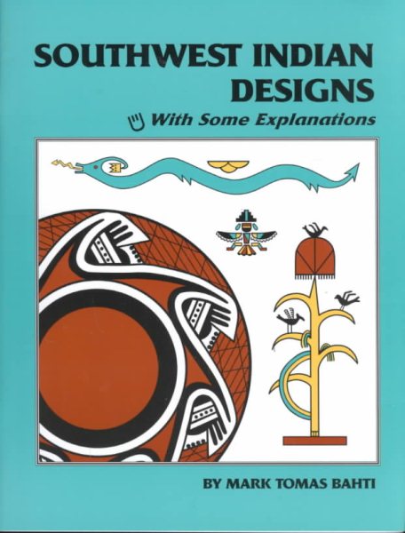 Southwest Indian Designs: With Some Explanations cover