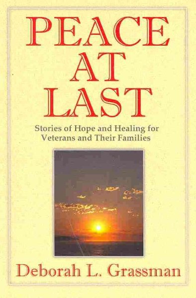 Peace at Last: Stories of Hope and Healing for Veterans and Their Families cover