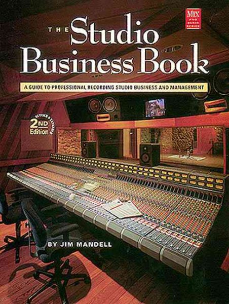 The Studio Business Book, 2nd Ed. (Mix Pro Audio Series) cover