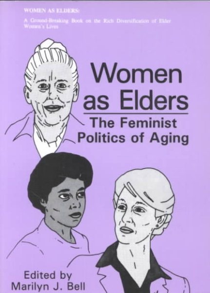 Women as Elders: The Feminist Politics of Aging cover