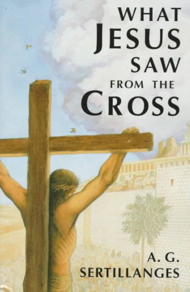 What Jesus Saw from the Cross cover