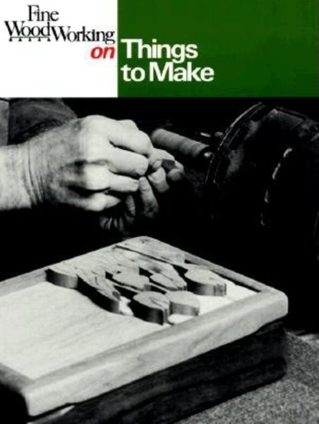 Fine Woodworking on Things to Make: 35 Articles cover