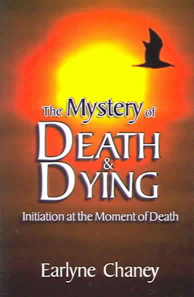 The Mystery of Death and Dying cover