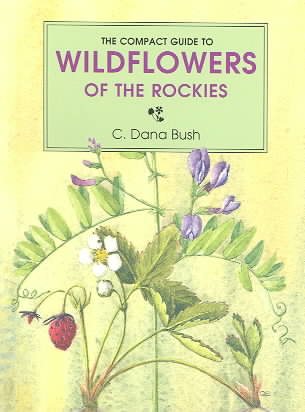 Compact Guide to the Wildflowers of the Rockies cover