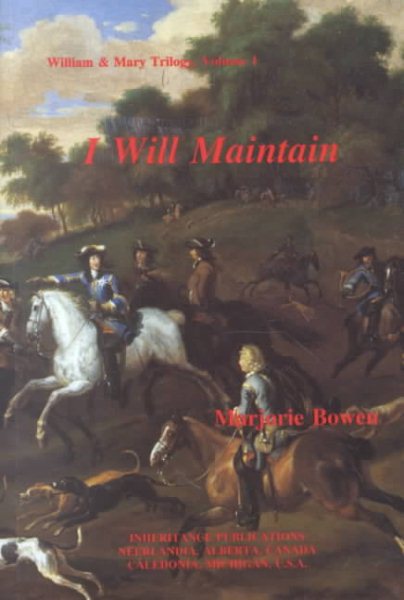 I Will Maintain (William and Mary Trilogy, Vol 1)
