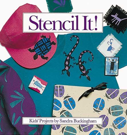 Stencil It!: Kids' Projects cover