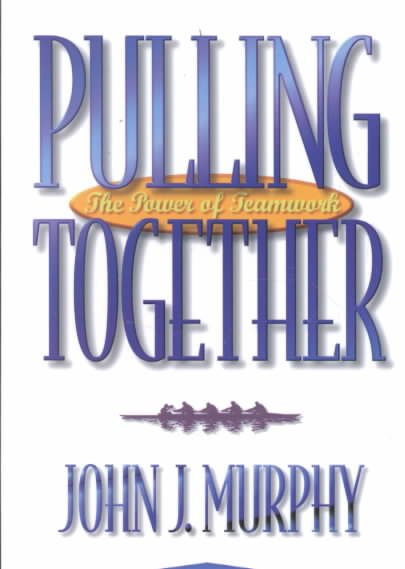 Pulling Together: The Power of Teamwork cover