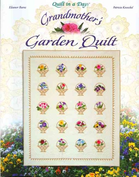 Grandmother's Garden Quilt (Quilt in a Day) cover