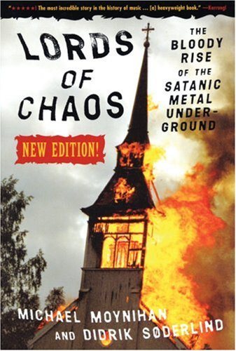 Lords of Chaos: The Bloody Rise of the Satanic Metal Underground New Edition (Extreme Metal) cover