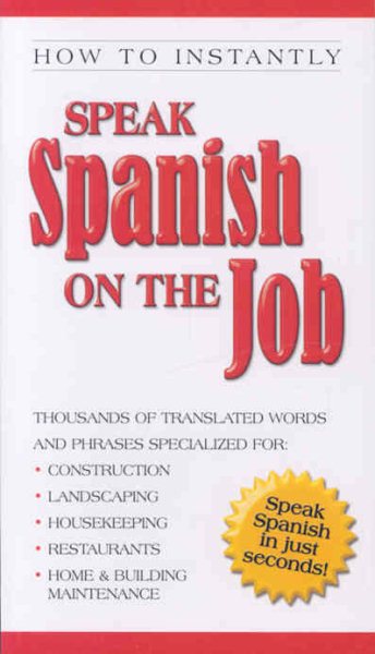 Speak Spanish on the Job (How to Instantly) (English and Spanish Edition) cover