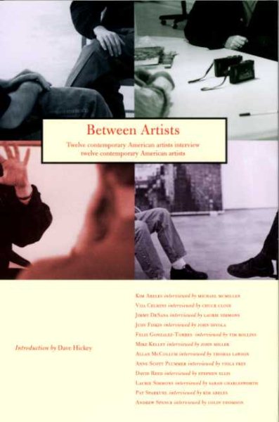 Between Artists : Twelve Contemporary American Artists Interview Twelve Contemporary American Artists cover