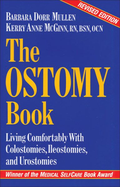 The Ostomy Book: Living Comfortably with Colostomies, Ileostomies, and Urostomies cover