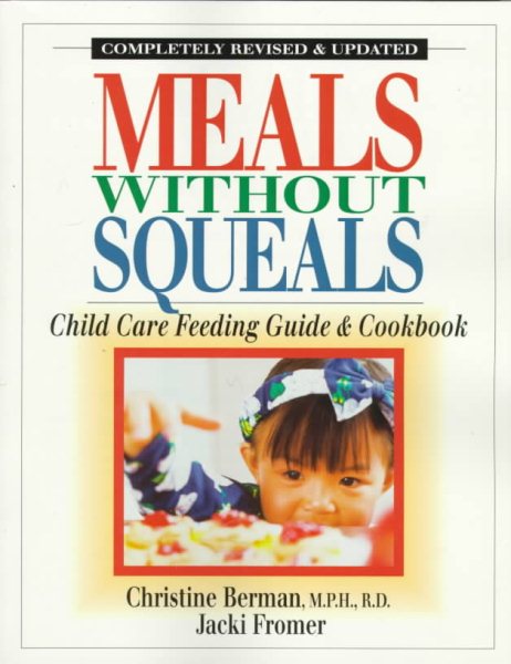 Meals Without Squeals: Child Care Feeding Guide and Cookbook cover