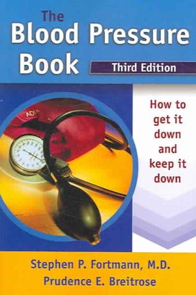 The Blood Pressure Book: How to Get It Down and Keep It Down cover