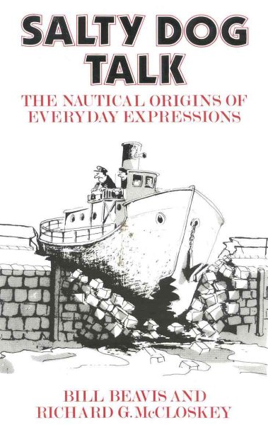 Salty Dog Talk: The Nautical Origins of Everyday Expressions cover