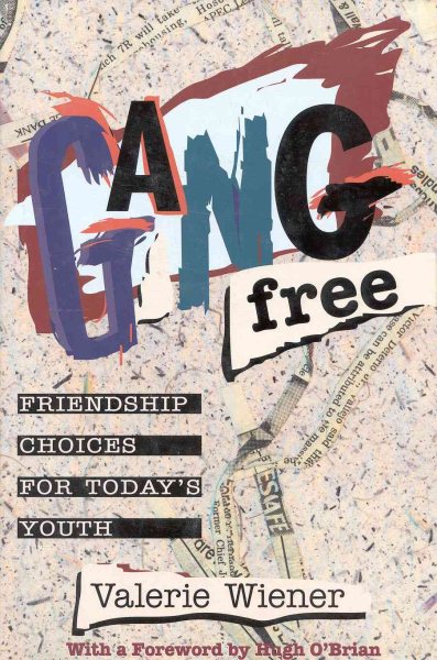 Gang Free: Influencing Friendship Choices for Today's Youth cover