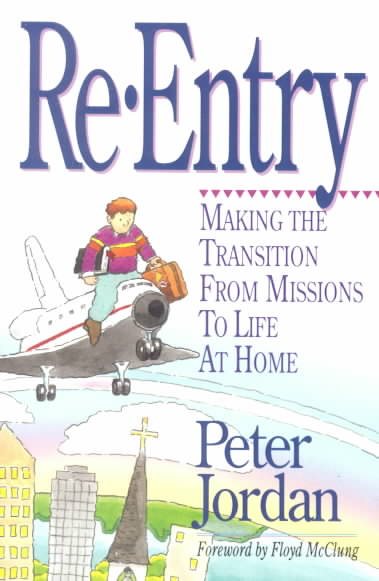 Re Entry: Making The Transition From Missions To Life At Home cover