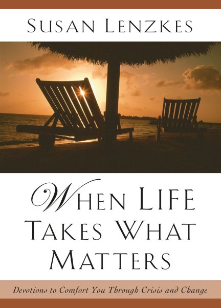 When Life Takes What Matters cover