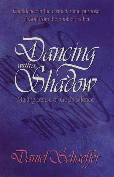 Dancing with a Shadow: Make Sense of God's Silence cover