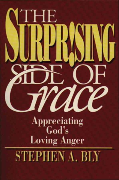 The Surprising Side of Grace: Appreciating God's Loving Anger cover