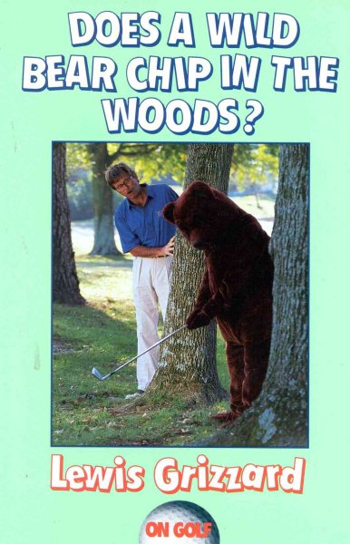 Does a Wild Bear Chip in the Woods? (On Golf) cover