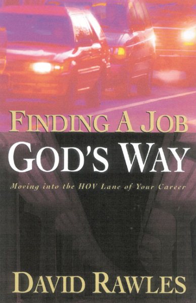 Finding A Job God's Way: Moving into the HOV Lane of Your Career cover