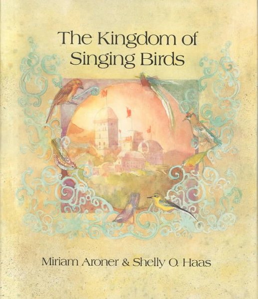The Kingdom of Singing Birds (Carolrhoda Picture Books) cover