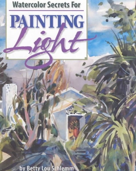 Watercolor Secrets for Painting Light cover
