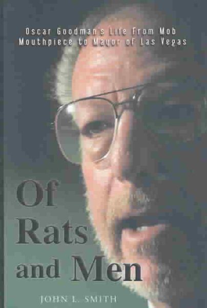 Of Rats and Men: Oscar Goodman's Life from Mob Mouthpiece to Mayor of Las Vegas cover