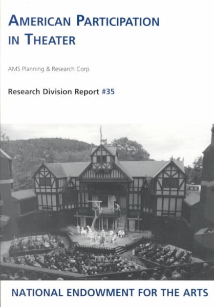American Participation in Theater (Research Division Report (National Endowment for the Arts. Research Division), 35) cover