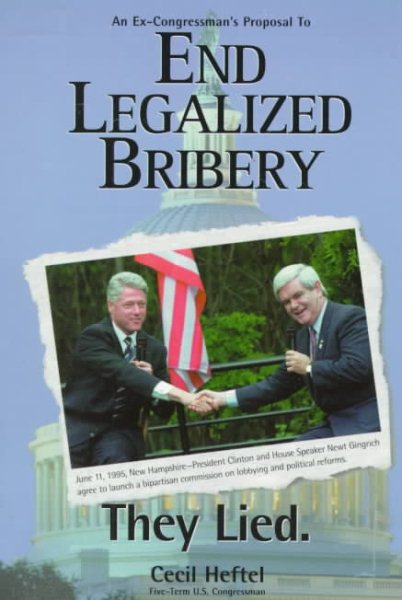 End Legalized Bribery: An Ex-Congressman's Proposal to Clean Up Congress cover