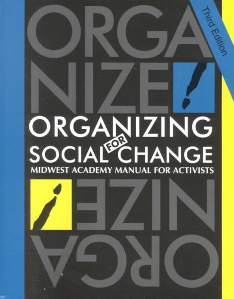 Organizing for Social Change: Midwest Academy Manual for Activists cover