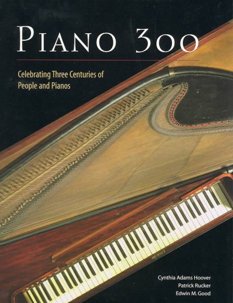 Piano 300: Celebrating Three Centuries of People and Pianos cover