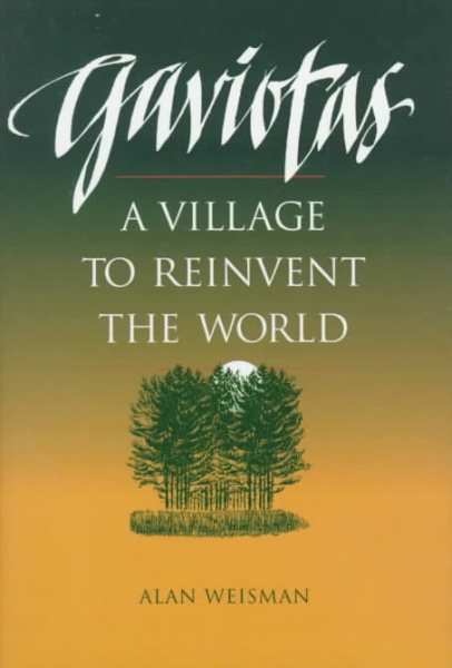 Gaviotas: A Village to Reinvent the World cover
