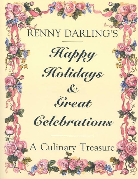 Happy Holidays & Great Celebrations: A Culinary Treasure cover