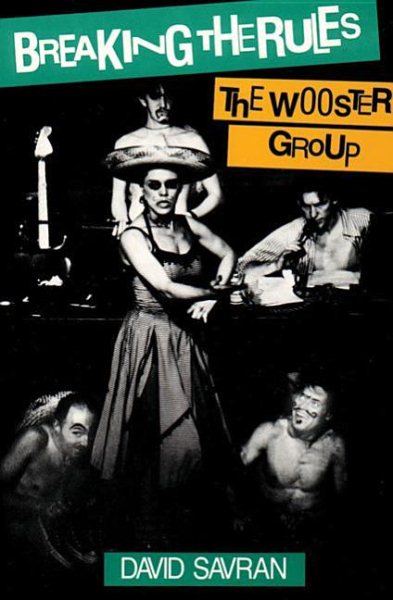 Breaking the Rules: The Wooster Group cover