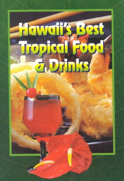Hawaii's Best Tropical Food & Drinks cover