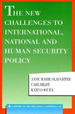 The New Challenges to International, National and Human Security Policy (Triangle Papers)