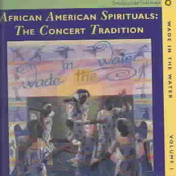 Wade In The Water, Vol.1:African American Spirituals:The Concert Tradition cover