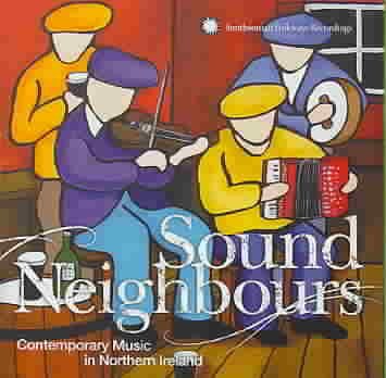 Sound Neighbours: Contemporary Music in Northern Ireland cover