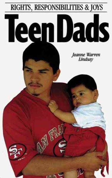 Teen Dads: Rights, Responsibilities and Joys cover