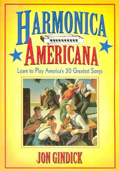 Harmonica Americana: History, Instruction and Music for 30 Great American Tunes cover